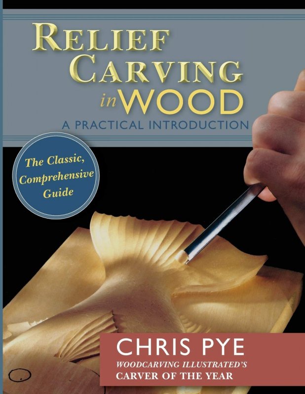 Relief Carving in Wood: A Practical Introduction