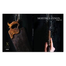 Mortise & Tenon Magazine - Tenth Anniversary Issue (Issue X) Mortise & Tenon Magazine - Tenth Anniversary Issue (Issue X)