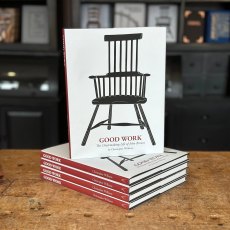 Good Work: The Chairmaking Life of John Brown Good Work: The Chairmaking Life of John Brown