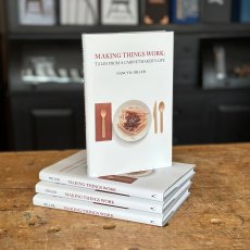 Making Things Work: Tales From a Cabinetmaker's Life Making Things Work: Tales From a Cabinetmaker's Life